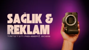 Sağlıkta Tanıtım Yönetmeliği 2025